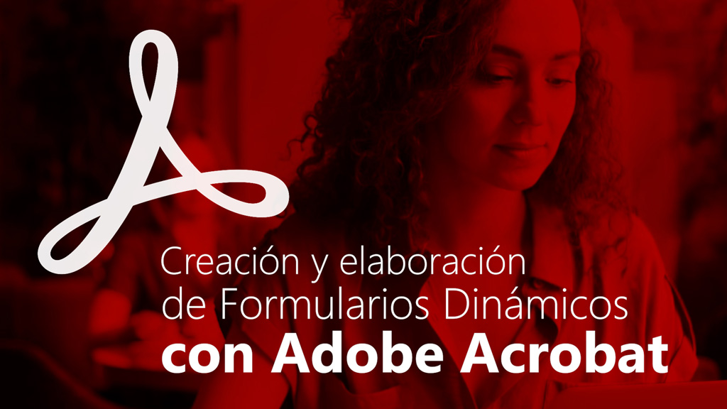 Curso de Formularios din&aacute;micos con Adobe Acrobat