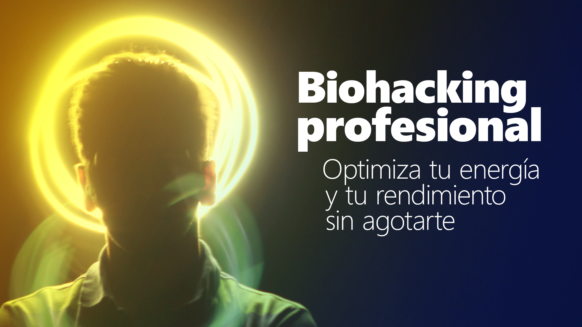 Curso de Biohacking profesional: optimiza tu energ&iacute;a