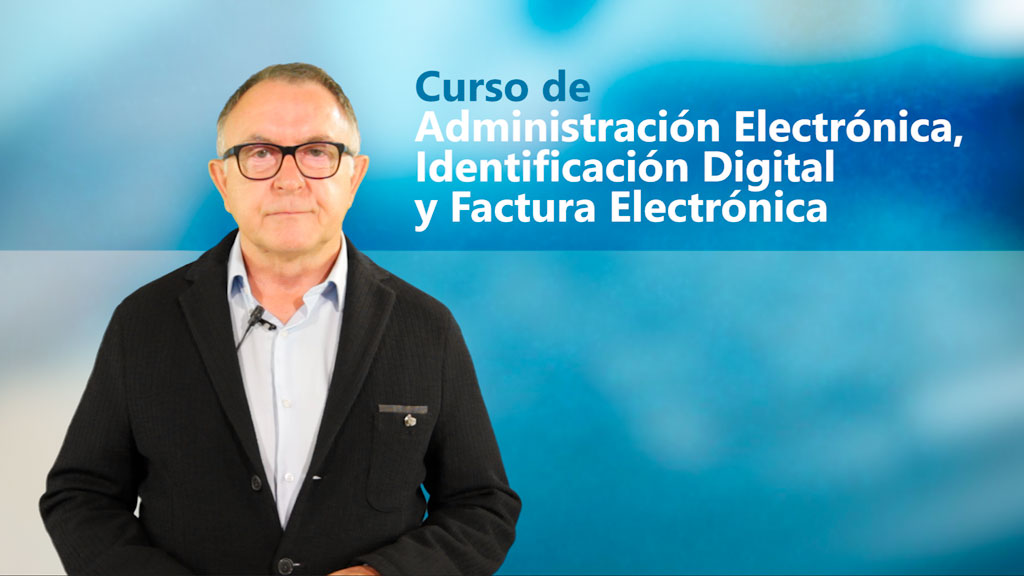 Curso de Administraci&oacute;n electr&oacute;nica. Identificaci&oacute;n digital