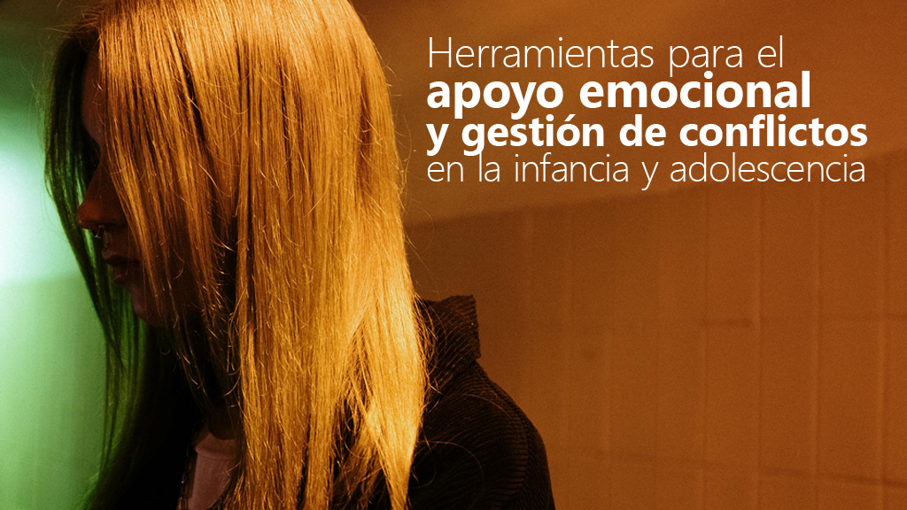 Curso de Apoyo emocional y gesti&oacute;n conflictos en infancia