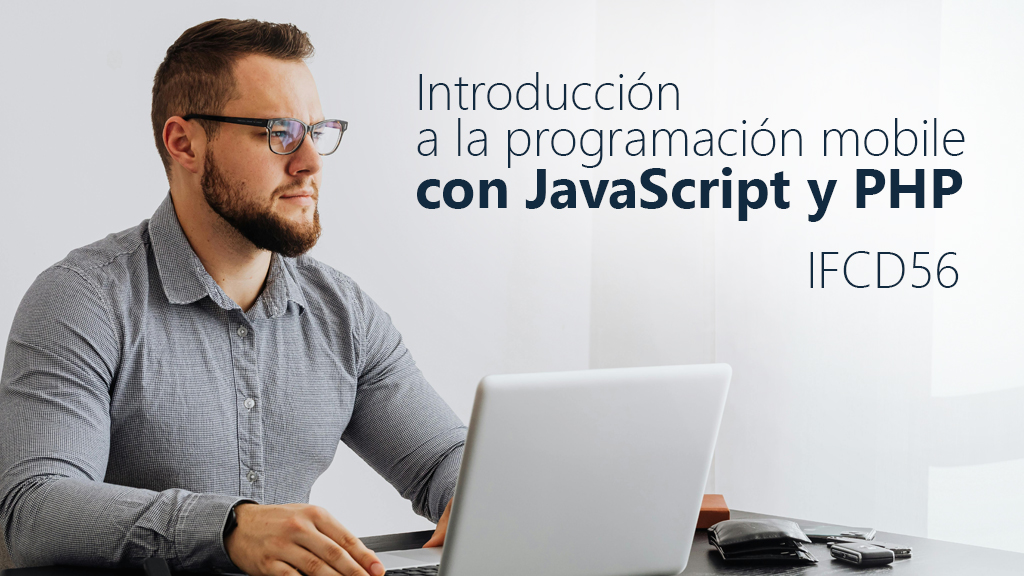 Curso de Introducci&oacute;n a la programaci&oacute;n Mobile (IFCD56)