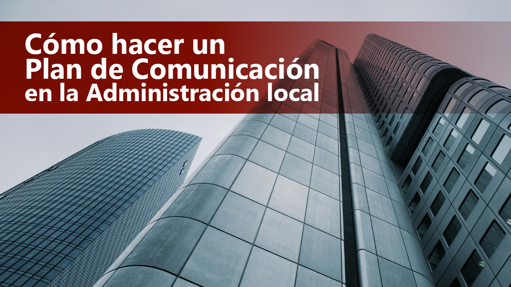 Curso de Plan de comunicaci&oacute;n en la administraci&oacute;n local
